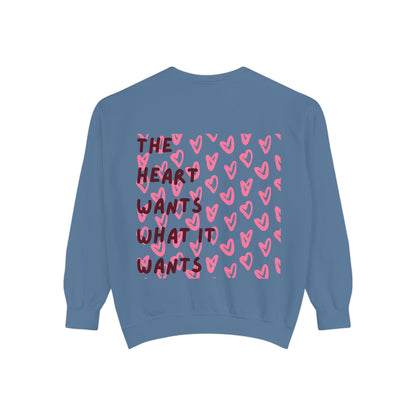 The Heart Wants What It Wants Crewneck