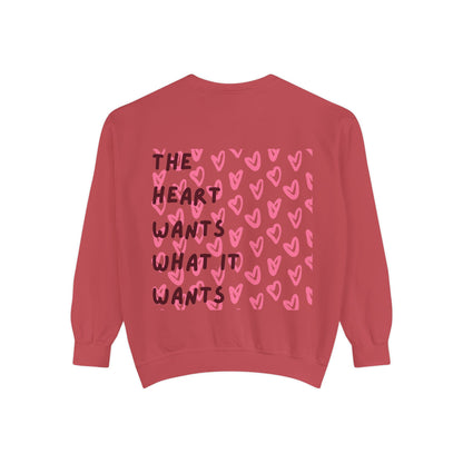 The Heart Wants What It Wants Crewneck