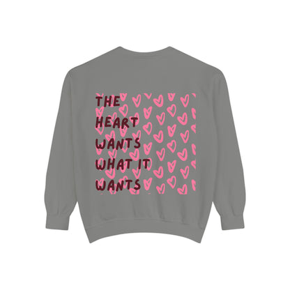 The Heart Wants What It Wants Crewneck